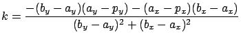 $\displaystyle k =
\frac{- (b_y - a_y) (a_y - p_y) - (a_x - p_x) ( b_x - a_x)}{ ( b_y - a_y )^2 + ( b_x - a_x )^2}$